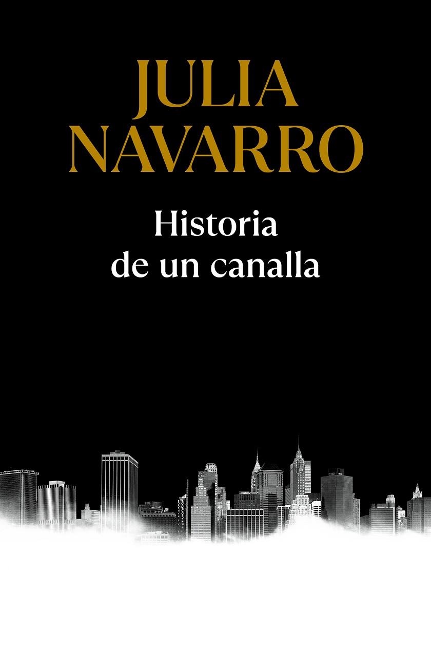 HISTORIA DE UN CANALLA | 9788466357500 | NAVARRO, JULIA