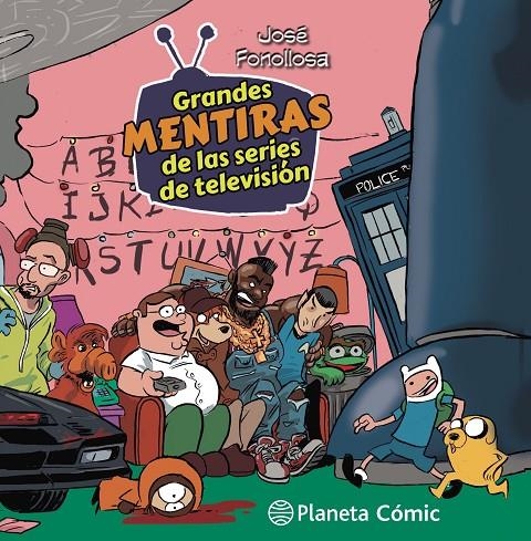 GRANDES MENTIRAS DE LAS SERIES DE TELEVISIÓN | 9788413416878 | FONOLLOSA, JOSE