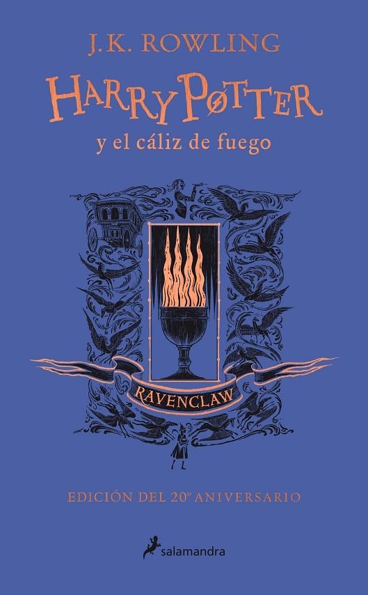 HARRY POTTER Y EL CÁLIZ DE FUEGO (EDICIÓN RAVENCLAW DEL 20º ANIVERSARIO) (HARRY | 9788418174384 | ROWLING, J. K. (1965- )