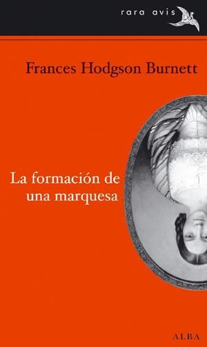 FORMACIÓN DE UNA MARQUESA | 9788484286721 | HODGSON BURNETT, FLORENCE