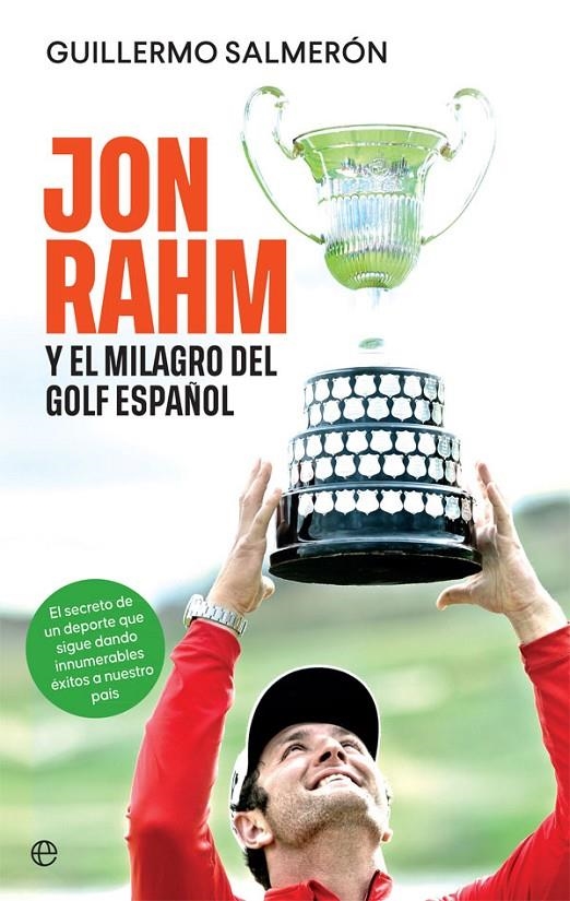 JON RAHM Y EL MILAGRO DEL GOLF ESPAÑOL | 9788413841595 | SALMERÓN, GUILLERMO