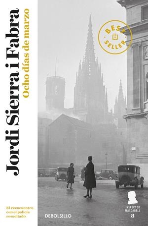 OCHO DÍAS DE MARZO (INSPECTOR MASCARELL 8) | 9788466343749 | SIERRA I FABRA, JORDI