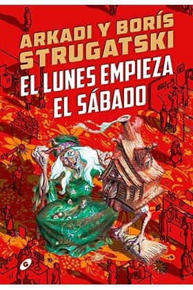 LUNES EMPIEZA EL SÁBADO | 9788418701108 | STRUGATSKI, ARKADI/ STRUGATSKI, BORIS