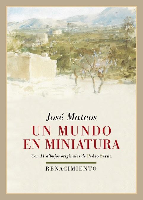UN MUNDO EN MINIATURA | 9788416981823 | MATEOS, JOSÉ