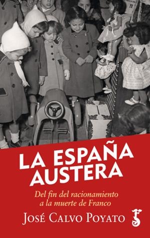 ESPAÑA AUSTERA, LA | 9788417241636 | CALVO POYATO, JOSÉ