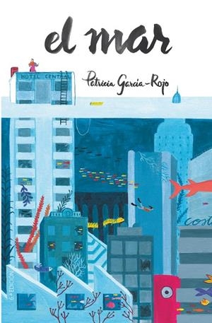 MAR,EL | 9788413922119 | GARCI´A-ROJO CANTO´N, PATRICIA