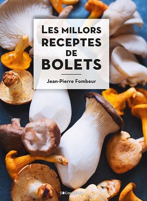 MILLORS RECEPTES DE BOLETS | 9788413560670 | FOMBEUR, JEAN-PIERRE