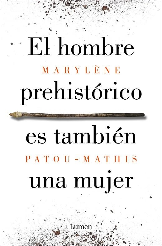 HOMBRE PREHISTÓRICO ES TAMBIÉN UNA MUJER | 9788426410092 | PATOU-MATHIS, MARYLÈNE