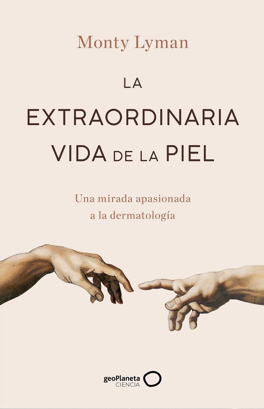 EXTRAORDINARIA VIDA DE LA PIEL | 9788408247234 | LYMAN, MONTY
