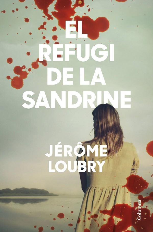 REFUGI DE LA SANDRINE | 9788466428354 | LOUBRY, JÉRÔME