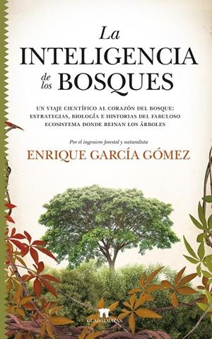 INTELIGENCIA DE LOS BOSQUES | 9788417547523 | ENRIQUE GARCÍA GÓMEZ