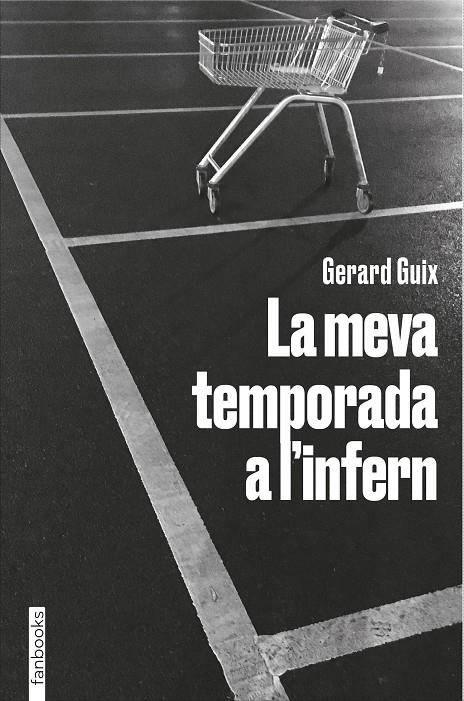 MEVA TEMPORADA A L'INFERN | 9788418327674 | GUIX, GERARD