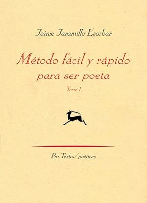 MÉTODO FÁCIL Y RÁPIDO PARA SER POETA | 9788415297413 | JARAMILLO ESCOBAR, JAIME