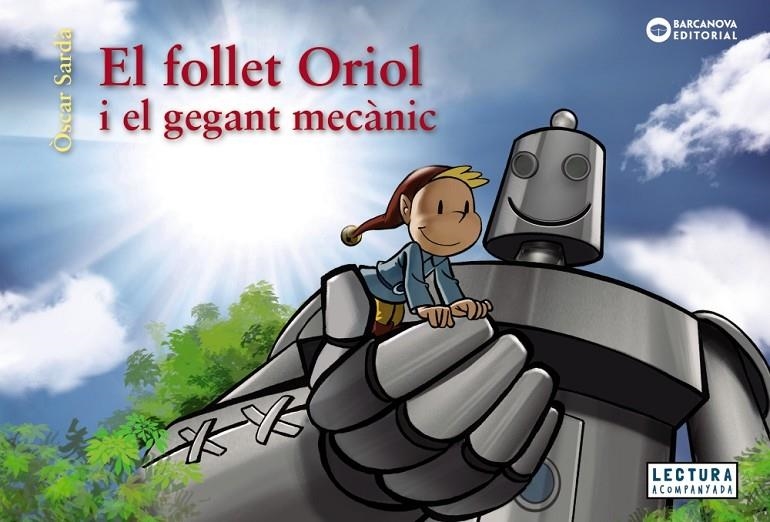 FOLLET ORIOL I EL GEGANT MECÀNIC | 9788448952983 | SARDÀ, ÒSCAR