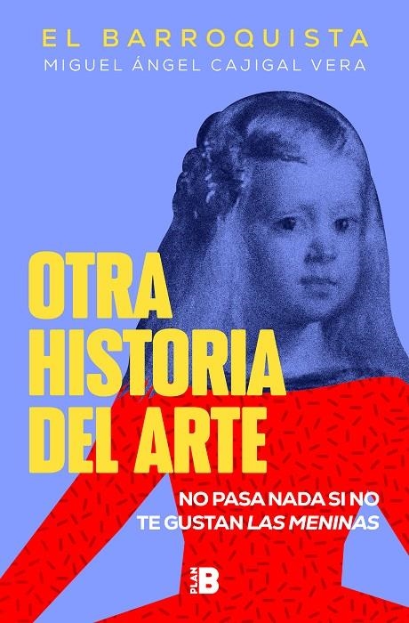 OTRA HISTORIA DEL ARTE | 9788418051258 | CAJIGAL VERA (EL BARROQUISTA), MIGUEL ÁNGEL
