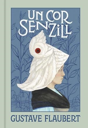 UN COR SENZILL | 9788418062148 | FLAUBERT, GUSTAVE (1821-1880)