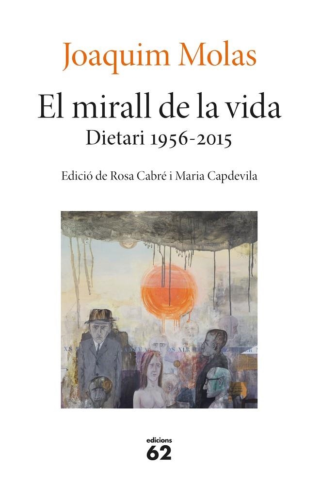 MIRALL DE LA VIDA. DIETARI 1956-2015 | 9788429779660 | MOLAS, JOAQUIM
