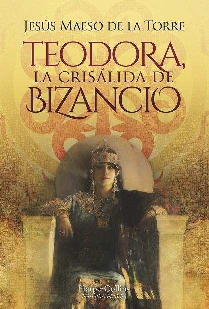 TEODORA, LA CRISÁLIDA DE BIZANCIO | 9788491397069 | MAESO DE LA TORRE, JESÚS