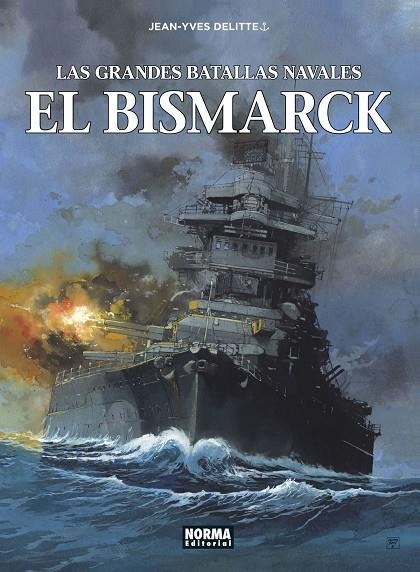 GRANDES BATALLAS NAVALES 12. EL BISMARCK | 9788467948516 | JEAN YVES DELITTE