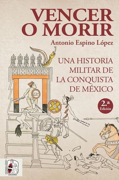 VENCER O MORIR | 9788412221237 | ESPINO LÓPEZ, ANTONIO