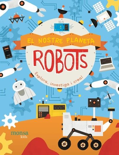 NOSTRE PLANETA - ROBOTS | 9788416500970 | JENNY FRETLAND Y PAU MORGAN