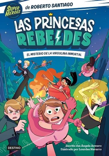 PRINCESAS REBELDES 1. EL MISTERIO DE LA VIRGULINA INMORTAL | 9788408249153 | SANTIAGO, ROBERTO/ARMERO, ÁNGELA