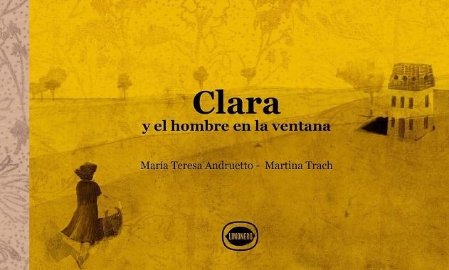 CLARA Y EL HOMBRE EN LA VENTANA | 9789874598875 | ANDRUETTO, MARÍA TERESA
