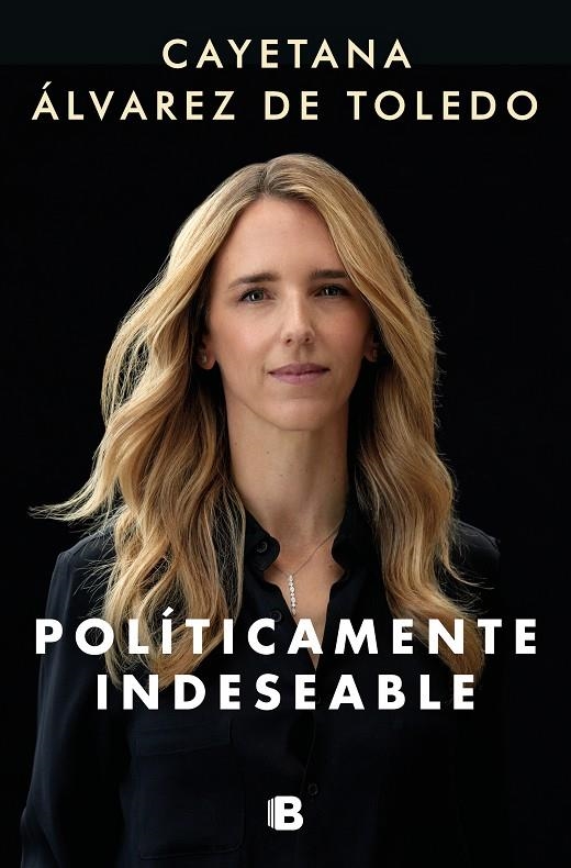 POLÍTICAMENTE INDESEABLE | 9788466669993 | ÁLVAREZ DE TOLEDO, CAYETANA
