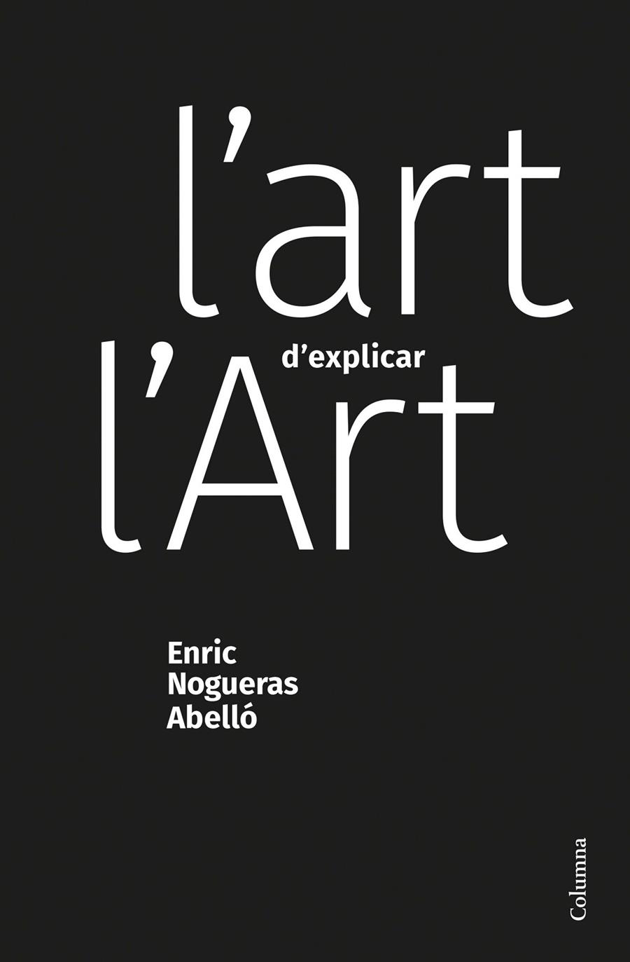 ART D'EXPLICAR L'ART | 9788466428453 | NOGUERAS ABELLÓ, ENRIC