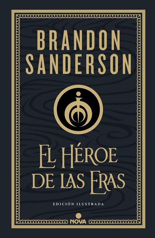 HÉROE DE LAS ERAS (NACIDOS DE LA BRUMA-MISTBORN [EDICIÓN ILUSTRADA] 3) | 9788418037290 | SANDERSON, BRANDON