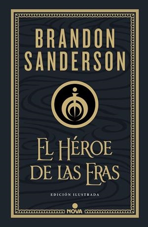 HÉROE DE LAS ERAS (NACIDOS DE LA BRUMA-MISTBORN [EDICIÓN ILUSTRADA] 3) | 9788418037290 | SANDERSON, BRANDON