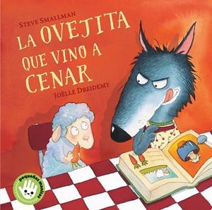 OVEJITA QUE VINO A CENAR (PEQUEÑAS MANITAS) | 9788448853280 | SMALLMAN, STEVE/DREIDEMY, JOËLLE