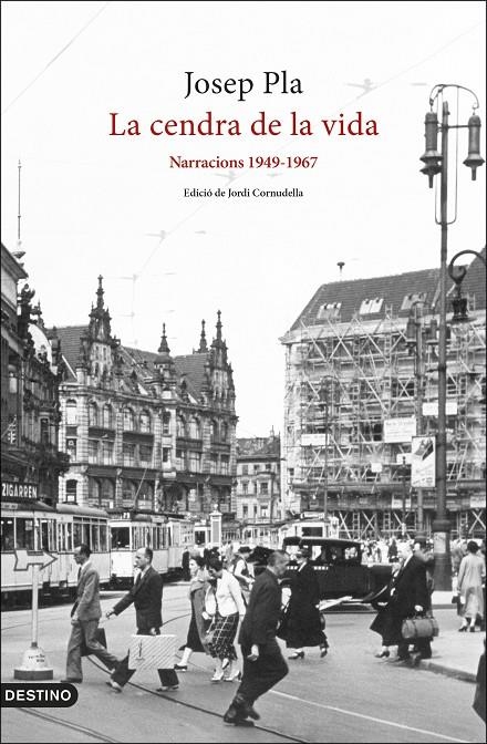 CENDRA DE LA VIDA: NARRACIONS 1949-1967 | 9788497103282 | PLA, JOSEP (1728-1762)