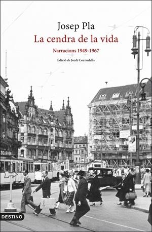 CENDRA DE LA VIDA: NARRACIONS 1949-1967 | 9788497103282 | PLA, JOSEP (1728-1762)