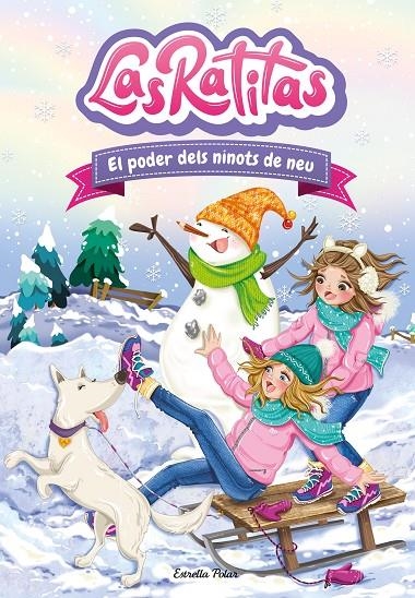 RATITAS 6. EL PODER DELS NINOTS DE NEU | 9788413891071 | LAS RATITAS