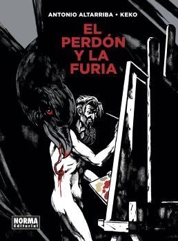 EL PERDÓN Y LA FURIA | 9788467948868 | ALTARRIBA ANTONIO - KEKO