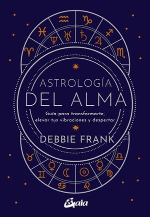 ASTROLOGÍA DEL ALMA | 9788484459651 | FRANK, DEBBIE