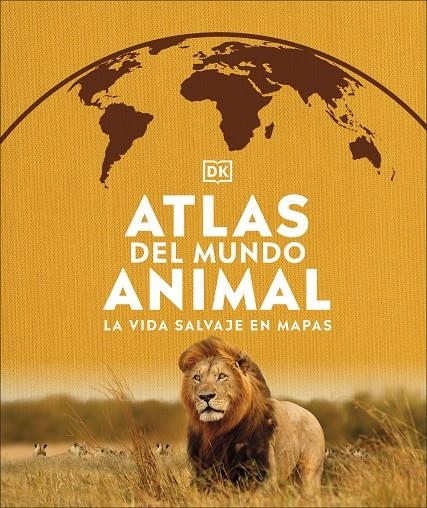 ATLAS DEL MUNDO ANIMAL | 9780241537916 | DK,