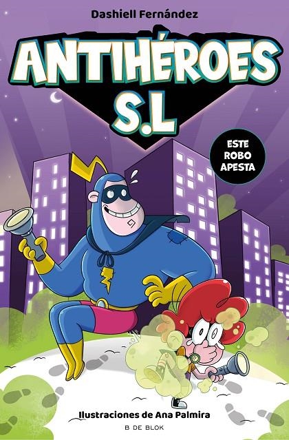 ESTE ROBO APESTA (ANTIHÉROES S.L. 2) | 9788418688164 | FERNÁNDEZ PENA, DASHIELL