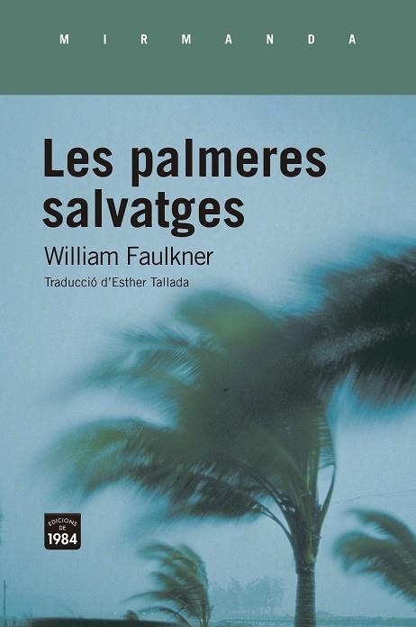 PALMERES SALVATGES,LES | 9788418858031 | FAULKNER, WILLIAM