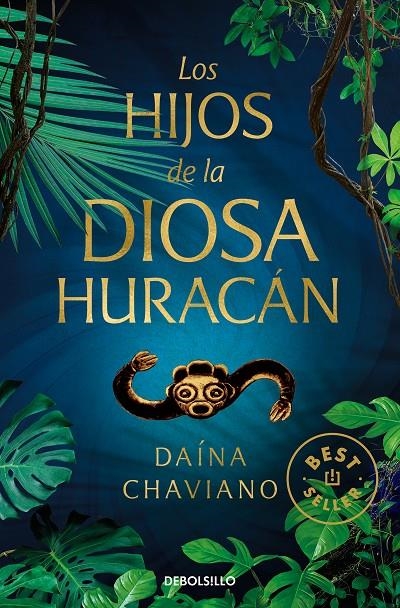 HIJOS DE LA DIOSA HURACÁN | 9788466350730 | CHAVIANO, DAÍNA