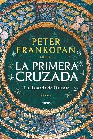  PRIMERA CRUZADA | 9788491993735 | FRANKOPAN, PETER