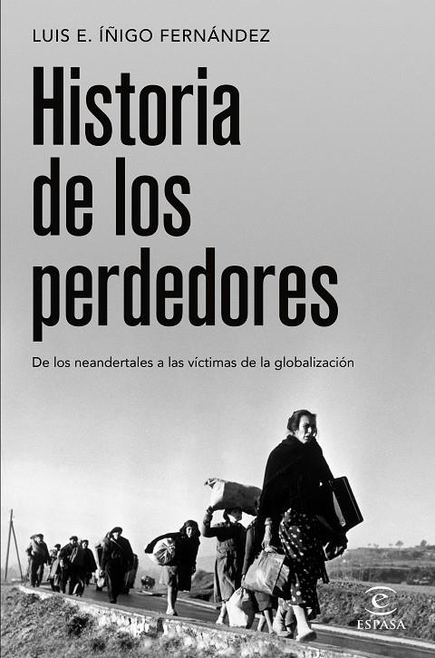HISTORIA DE LOS PERDEDORES | 9788467064445 | ÍÑIGO FERNÁNDEZ, LUIS E.