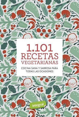 1.101 RECETAS VEGETARIANAS | 9788491181224 | CUERPOMENTE