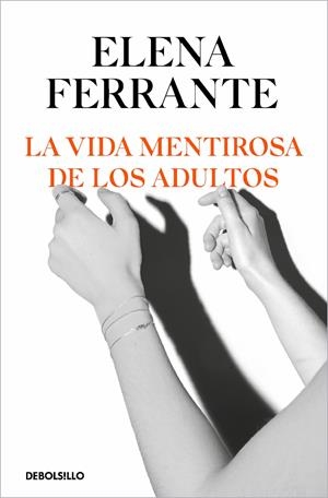 VIDA MENTIROSA DE LOS ADULTOS | 9788466356244 | FERRANTE, ELENA