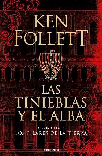 TINIEBLAS Y EL ALBA (LA PRECUELA DE LOS PILARES DE LA TIERRA) | 9788466359801 | FOLLETT, KEN (1949- )