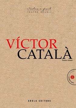 TEATRE REUNIT VICTOR CATALA | 9788412459722 | CATALA, VICTOR