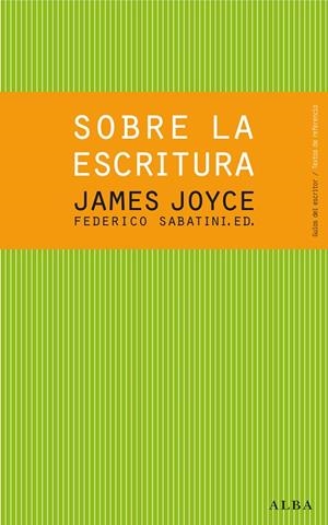 SOBRE LA ESCRITURA. JAMES JOYCE | 9788484288619 | JOYCE, JAMES