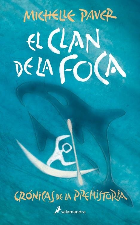 CLAN DE LA FOCA (CRÓNICAS DE LA PREHISTORIA 2) | 9788418797255 | PAVER, MICHELLE