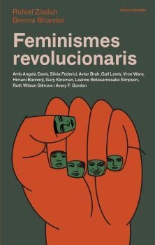 FEMINISMES REVOLUCIONARIS | 9788416698653 | RAFEEF ZIADAH/BRENNA BHANDAR